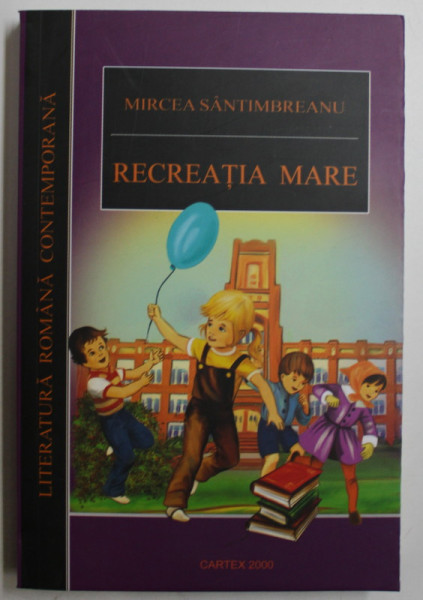 RECREATIA MARE , EDITIA A IV - A de MIRCEA SANTIMBREANU , 2021 , COTORUL ESTE LIPIT CU SCOCI