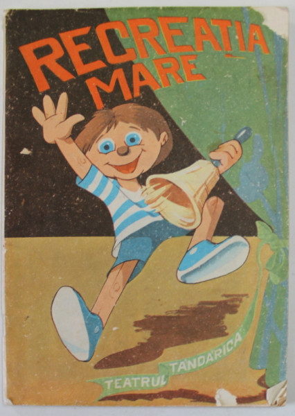 RECREATIA MARE , REVISTA PENTRU COPII , EDITATA DE TEATRUL TANDARICA , ANII ' 70 , COPERTA CU PETE SI URME DE UZURA , MICI LIPSURI