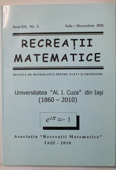RECREATII MATEMATICE , REVISTA DE MATEMATICA PENTRU ELEVI SI PROFESORI , ANUL XII , NR. 2 , 2010