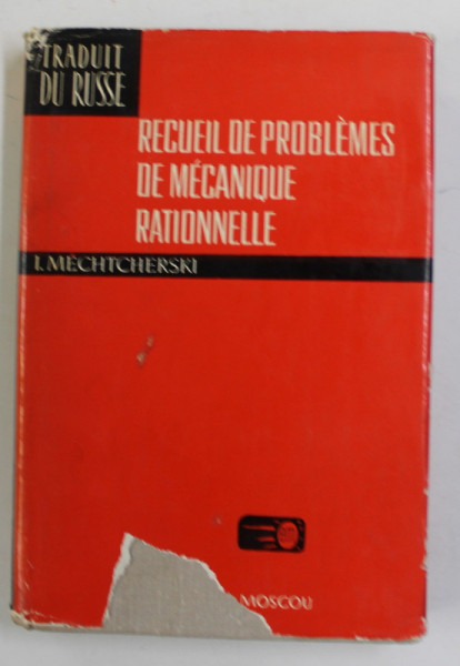 RECUEIL DE PROBLEMES DE MECANIQUE RATIONNELLE de I. MECHTCHERSKI , 1973