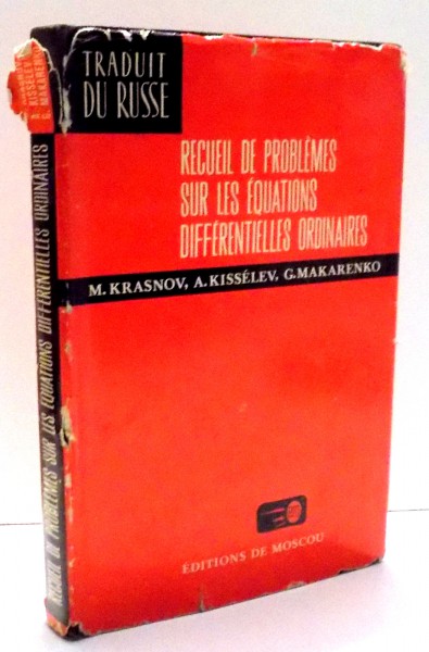 RECUEIL DE PROBLEMES SUR LES EQUATIONS DIFFERENTIELLES ORDINAIRES par M. KRASNOV , ... , G. MAKARENKO , 1981
