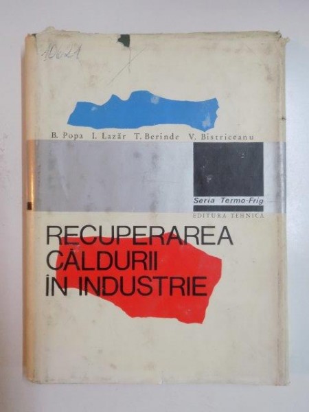 RECUPERAREA CALDURII IN INDUSTRIE de B. POPA...V. BISTRICEANU 1971