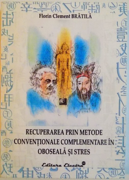 RECUPERAREA PRIN METODE CONVENTIONALE COMPLEMENTARE IN OBOSEALA SI STRES de FLORIN CLEMENT BRATILA, 2005