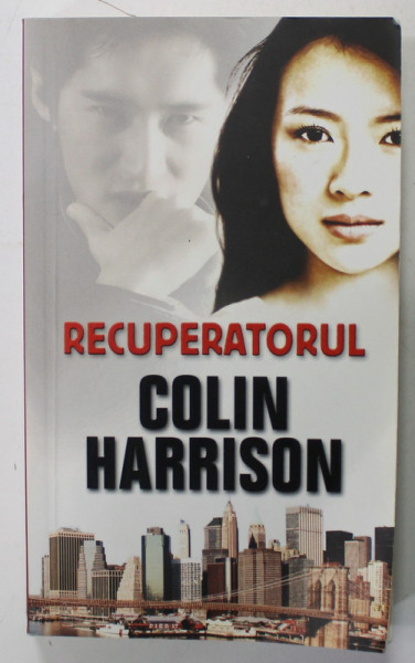 RECUPERATORUL de COLIN HARRISON , 2011