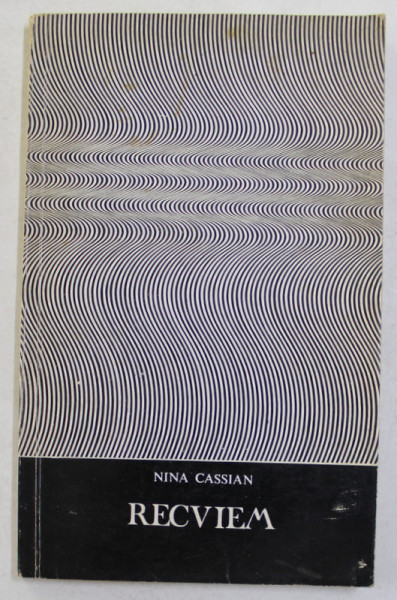RECVIEM de NINA CASSIAN , coperta si ilustratii de MIHU VULCANESCU , 1970 , DEDICATIE *