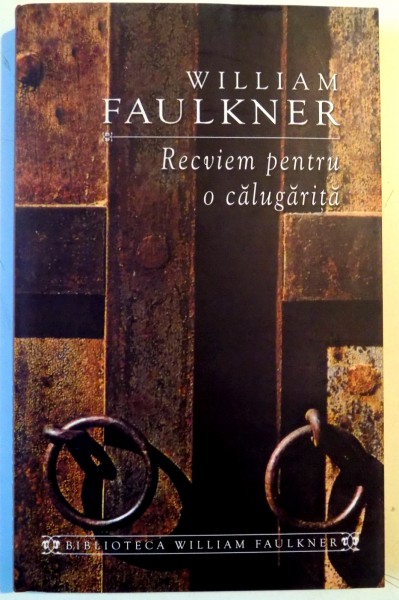 RECVIEM PENTRU O CALUGARITA de WILLIAM FAULKNER , 2010