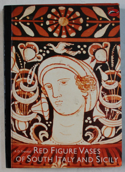 RED FIGURE VASES OF SOUTH ITALY AND SICILY , A HANDBOOK by A. D. TRENDALL , 1989