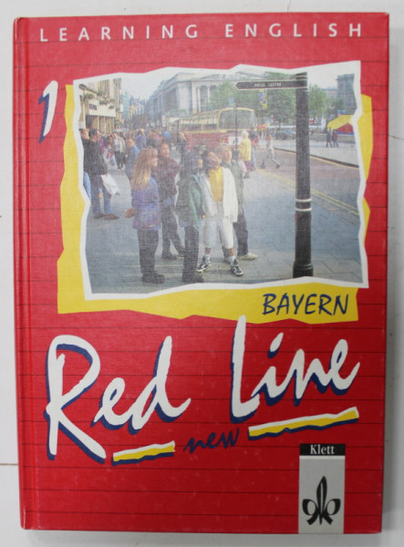 RED LINE 1 , LEARNING ENGLISH , von PAUL ASTON ..DORIT STRIBEL , TEXT IN ENGLEZA SI GERMANA , 1999