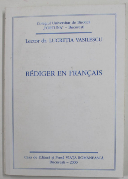 REDIGER EN FRANCAIS par LECTOR DR. LUCRETIA VASILESCU , 2000