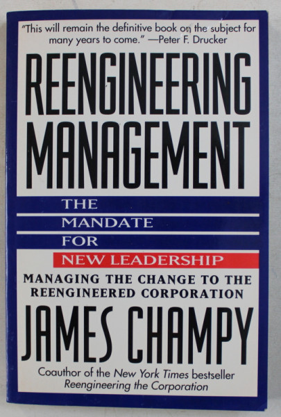 REENGINEERING MANAGEMENT - THE MANDATE FOR NEW LEADERSHIP by JAMES CHAMPY , 1995