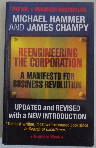 REENGINEERING THE CORPORATION , A MANIFESTO FOR BUSINESS REVOLUTION by MICHAEL HAMMER & JAMES CHAMPY , 2001
