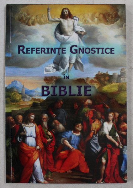 REFERINTE GNOSTICE IN BIBLIE