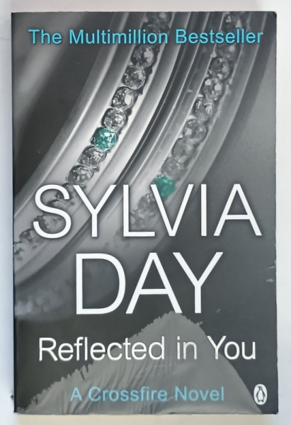 REFLECTED IN YOU by SYLVIA DAY , 2012