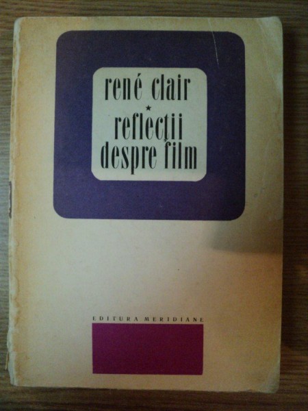 REFLECTII DESPRE FILM de RENE CLAIR , 1968