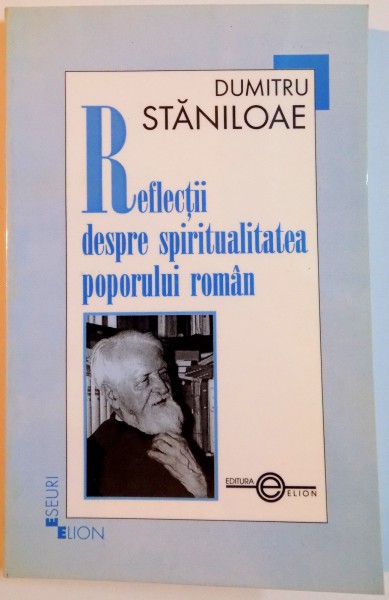 REFLECTII DESPRE SPIRITUALITATEA POPORULUI ROMAN de DUMITRU STANILOAE , 2002