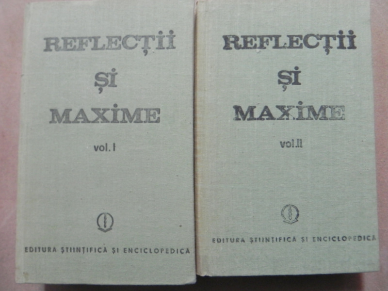 REFLECTII SI MAXIME  VOL I SI II   BUCURESTI 1989