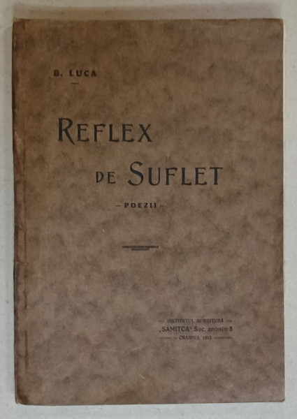 REFLEX DE SUFLET , POEZII de B. LUCA , 1915