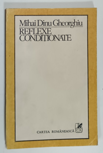 REFLEXE CONDITIONATE de MIHAI DINU GHEORGHIU , 1983