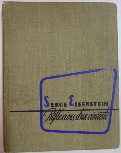 REFLEXIONS D'UN CINEASTE par SERGE EISENSTEIN , 1958