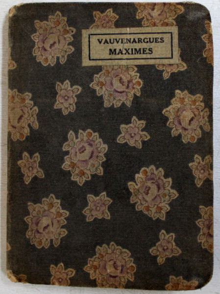 REFLEXIONS ET MAXIMES par VAUVENARGUES , CARTE DE FORMAT MIC , EDITIE INTERBELICA