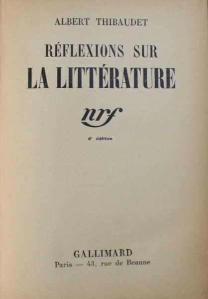 REFLEXIONS SUR LA LITTERATURE par ALBERT THIBAUDET , 1938