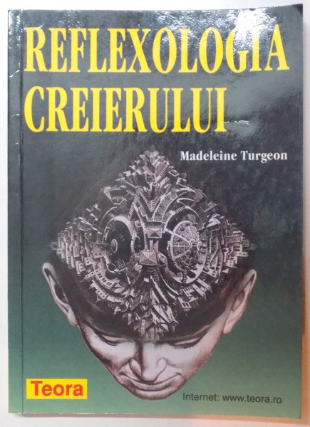 REFLEXOLOGIA CREIERULUI de MADELEINE TURGEON , 2000