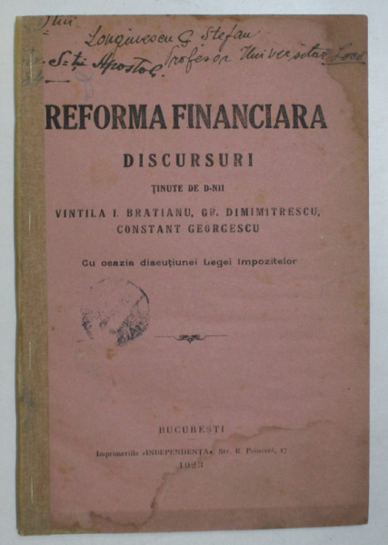 REFORMA FINANCIARA - DISCURSURI TINUT DE D - NII VINTILA I. BRATIANU ...CONSTANT GEORGESCU , 1923 ,