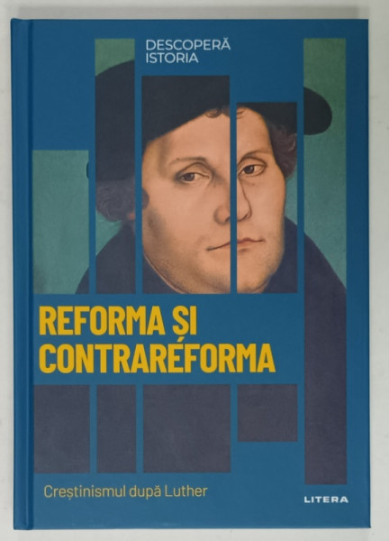 REFORMA SI CONTRAREFORMA , CRESTINISMUL DUPA LUTHER de MARIELA FARGAS PENARROCHA , 2023