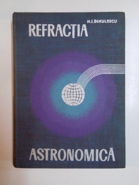 REFRACTIA ASTRONOMICA de N. I. DINULESCU 1967