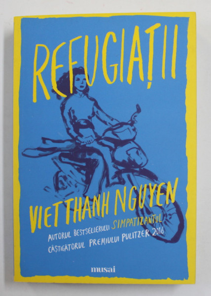 REFUGIATII de VIET THANH NGUYEN , 2018