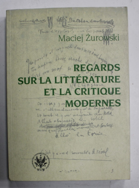 REGARDS SUR LA LITTERATURE ET LA CRITIQUE MODERNES par MACIEL ZUROWSKI , 2009