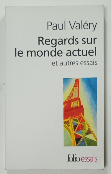 REGARDS SUR LE MONDE ACTUEL ET AUTRES ESSAIS par PAUL VALERY , 1945, PREZINTA MICA INSEMNARE