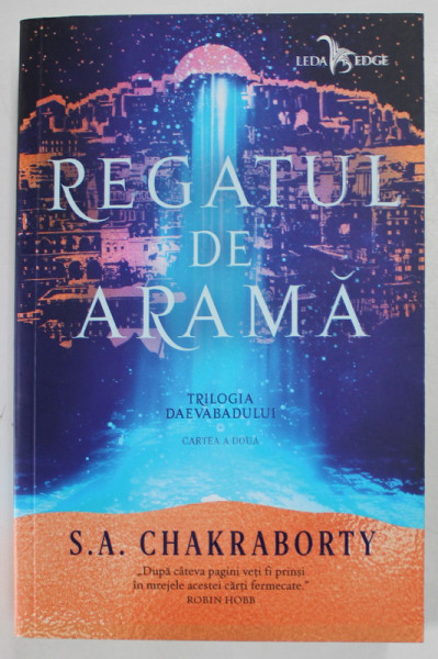 REGATUL DE ARAMA de S.A. CHAKRABORTY , TRILOGIA DAEVABADULUI , CARTEA A DOUA , 2019