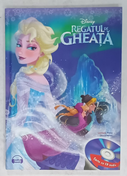 REGATUL DE GHEATA , adaptare de LISA MARSOLI , illustratii : THE DISNEY STORYBOOK ARTISTS , 2013, CD INCLUS *