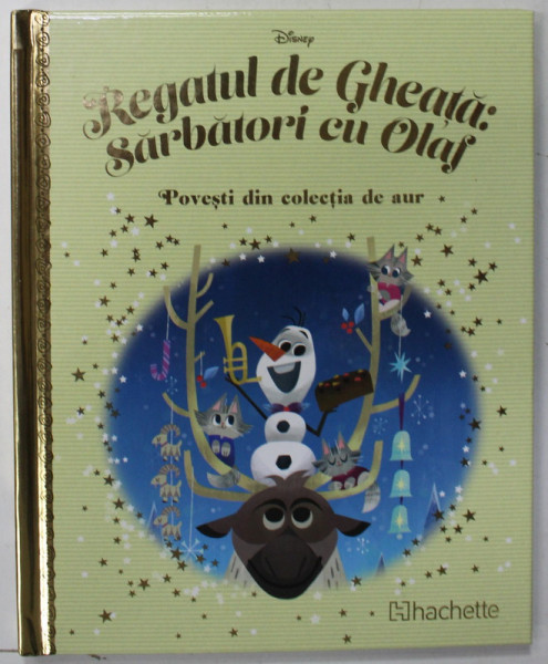 REGATUL DE GHEATA : SARBATORI CU OLAF , SERIA '' DISNEY , POVESTI DIN COLECTIA DE AUR '' , NR. 120 , APARUTA  2020
