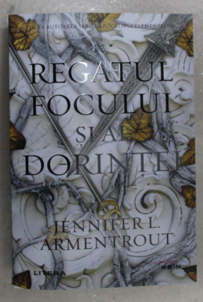 REGATUL FOCULUI SI AL DORINTEI de JENNIFER L. ARMENTROUT , 2021