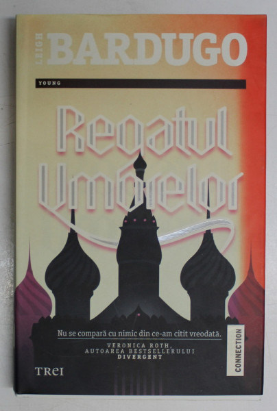 REGATUL UMBRELOR de LEIGH BARDUGO , 2013