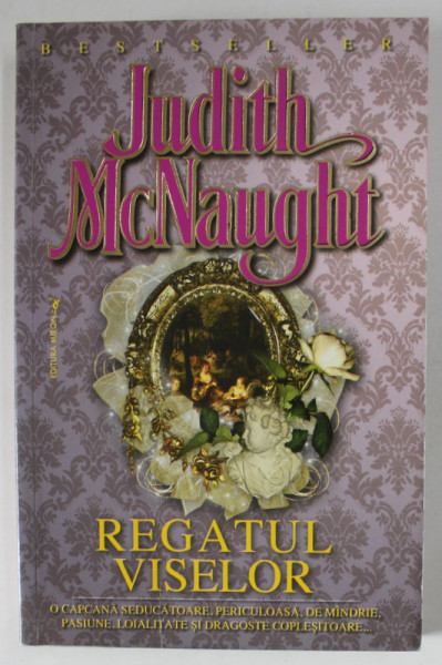 REGATUL VISELOR de JUDITH McNAUGHT , ANII  '2000