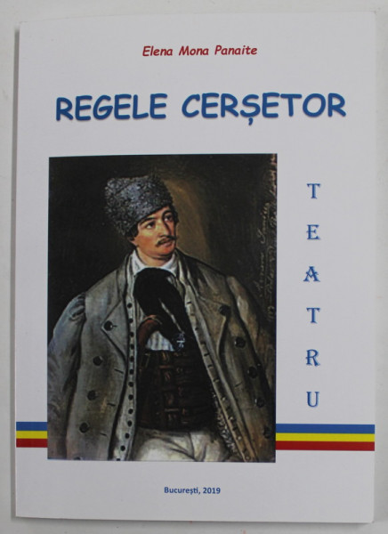 REGELE CERSETOR , TEATRU de ELENA MARIA PANAITE , 2019 , DEDICATIE *