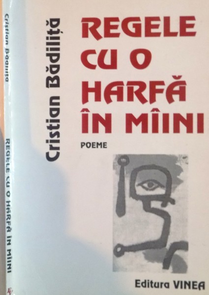 REGELE CU O HARFA IN MAINI de CRISTIAN BADILITA, 2000 DEDICATIE *