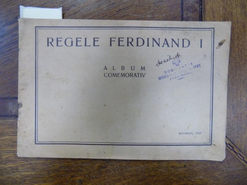 Regele Ferdinand, Album omemorativ Bucuresti 1927