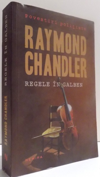 REGELE IN GALBEN de RAYMOND CHANDLER , 2016