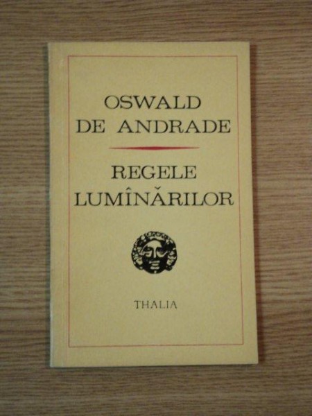 REGELE LUMANARILOR de OSWALD DE ANDRADE , 1972