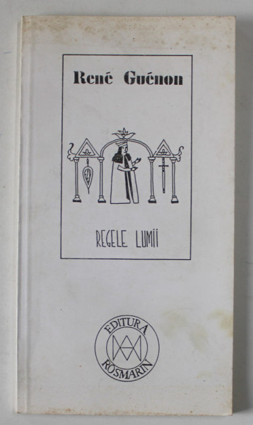REGELE LUMII de RENE GUENON, BUC. 1994 * MICI DEFECTE