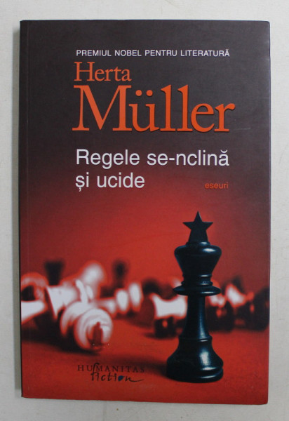 REGELE SE - INCLINA SI UCIDE - eseuri de HERTA MULLER , 2017