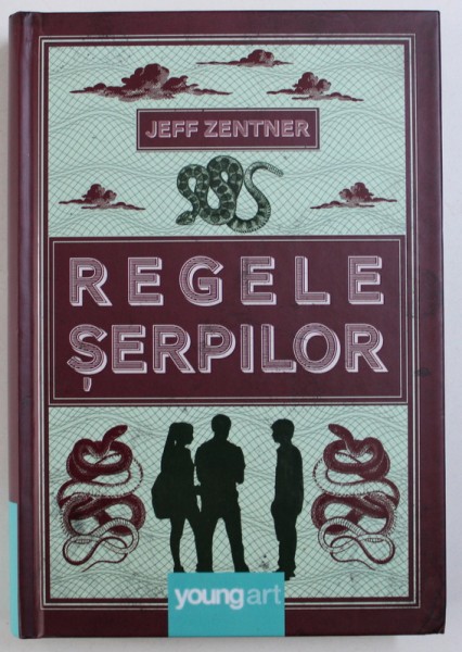 REGELE SERPILOR de JEFF ZENTNER , 2017