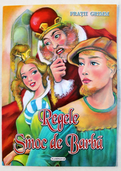 REGELE SMOC DE BARBA de FRATII GRIMM , ilustratii de INA SELTEA