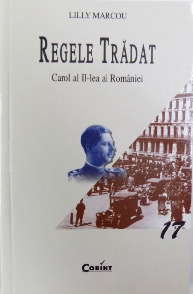 REGELE TRADAT  - CAROL II  - LEA AL ROMANIEI de LILLY MARCOU , 2003