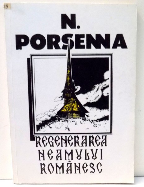 REGENERAREA NEAMULUI ROMANESC de N. PORSENNA , 1993