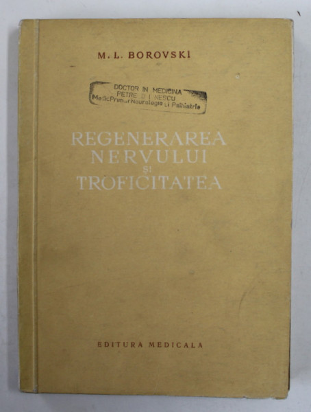 REGENERAREA NERVULUI SI TROFICITATEA de M.L. BOROVSKI , 1954